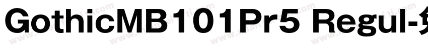 GothicMB101Pr5 Regul字体转换